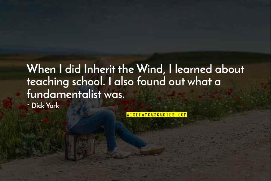 Critical Success Factors Quotes By Dick York: When I did Inherit the Wind, I learned