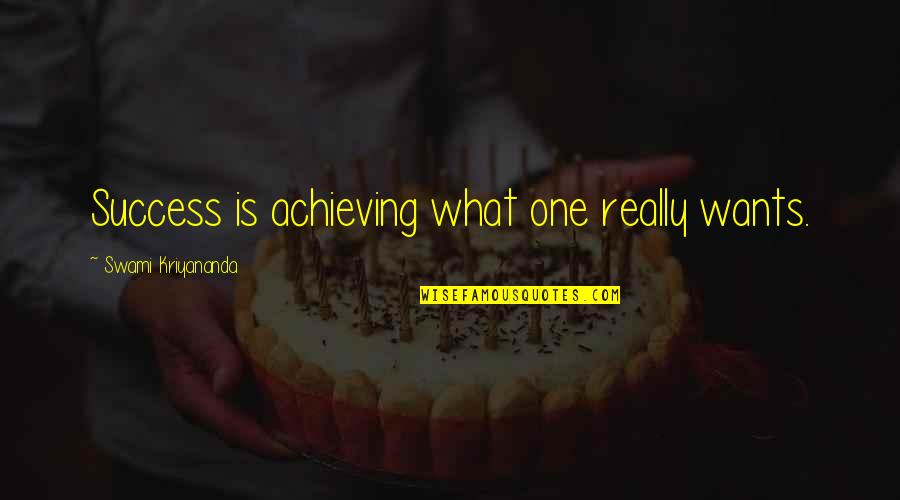 Criticism And Attitude Quotes By Swami Kriyananda: Success is achieving what one really wants.