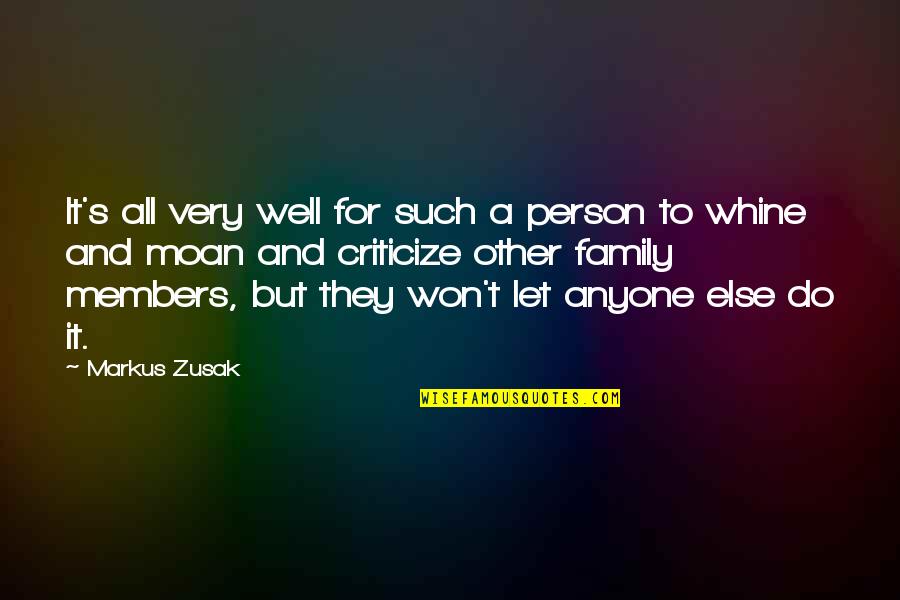 Criticize Quotes By Markus Zusak: It's all very well for such a person