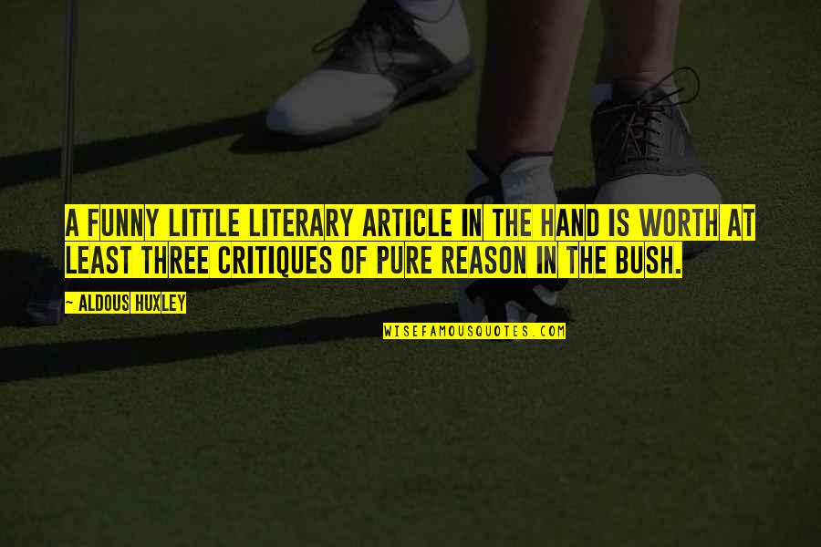 Critiques Quotes By Aldous Huxley: A funny little literary article in the hand