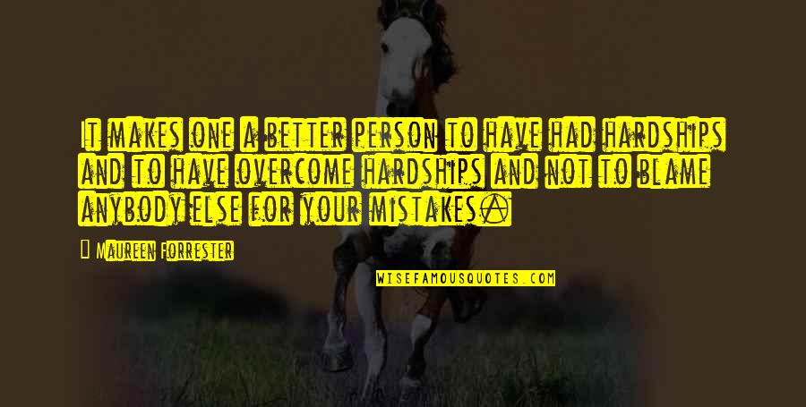 Crito Quotes By Maureen Forrester: It makes one a better person to have Crito Quotes By Maureen Forrester: It makes one a better person to have