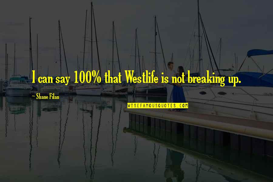 Croatia Map Quotes By Shane Filan: I can say 100% that Westlife is not Croatia Map Quotes By Shane Filan: I can say 100% that Westlife is not