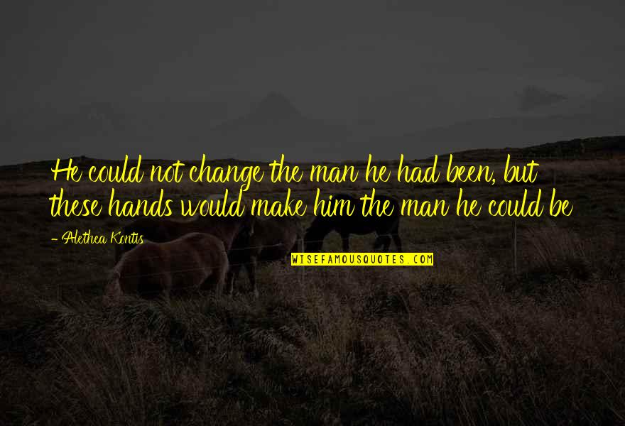 Croatian Men Quotes By Alethea Kontis: He could not change the man he had