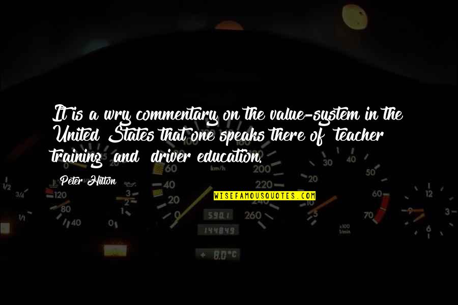 Croccers Quotes By Peter Hilton: It is a wry commentary on the value-system Croccers Quotes By Peter Hilton: It is a wry commentary on the value-system