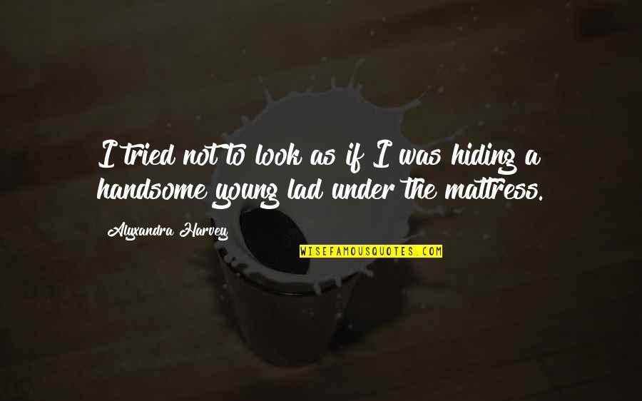 Crocheting Needles Quotes By Alyxandra Harvey: I tried not to look as if I