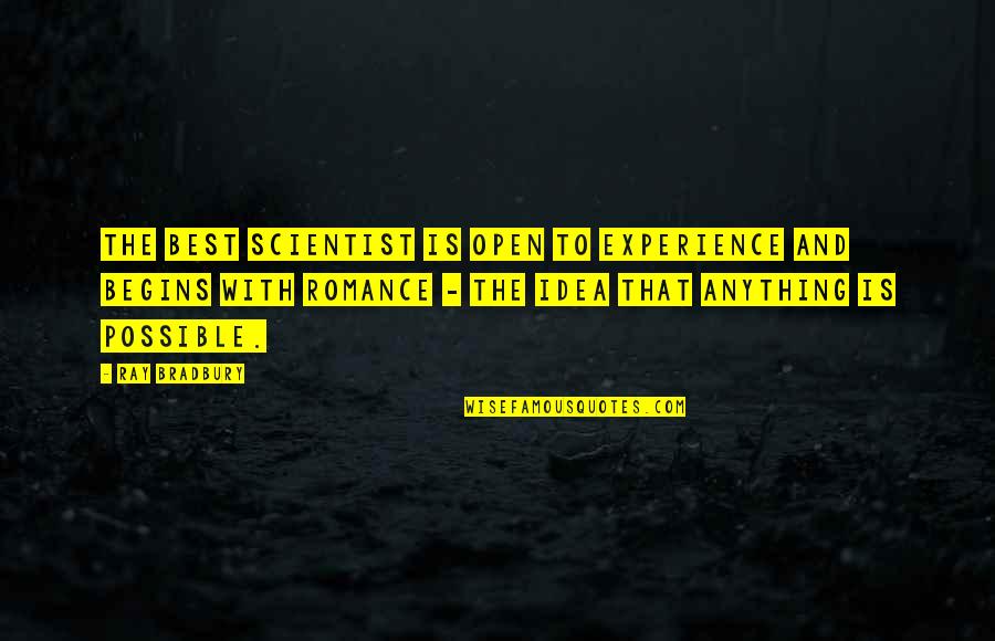 Crock Hunter Quotes By Ray Bradbury: The best scientist is open to experience and Crock Hunter Quotes By Ray Bradbury: The best scientist is open to experience and