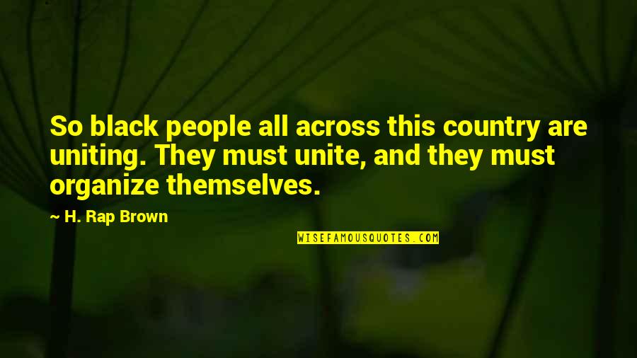 Crocuses Bulbs Quotes By H. Rap Brown: So black people all across this country are