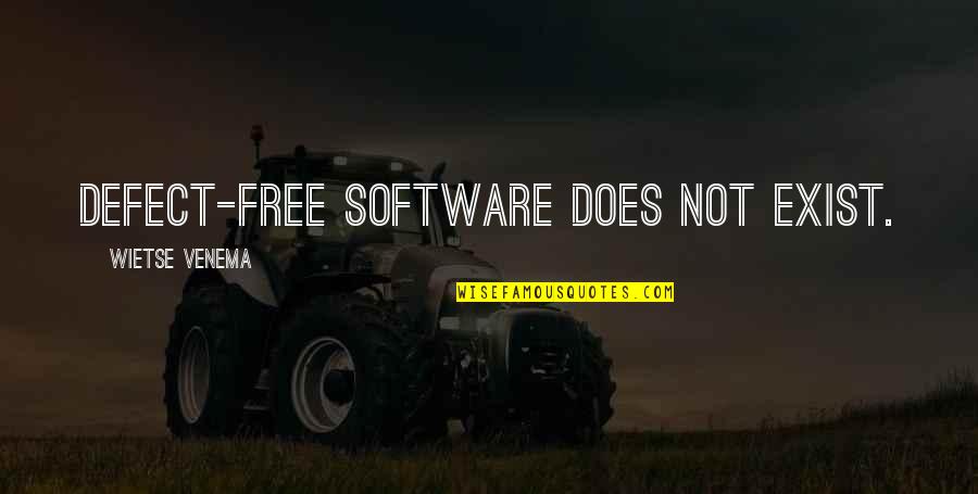Cronistas De Indias Quotes By Wietse Venema: Defect-free software does not exist.
