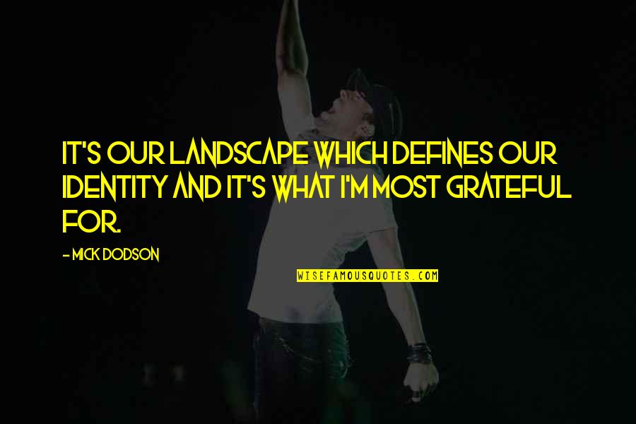 Cronografo Seiko Quotes By Mick Dodson: It's our landscape which defines our identity and