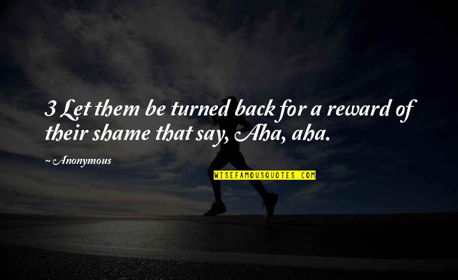 Cronon Tecnologia Quotes By Anonymous: 3 Let them be turned back for a