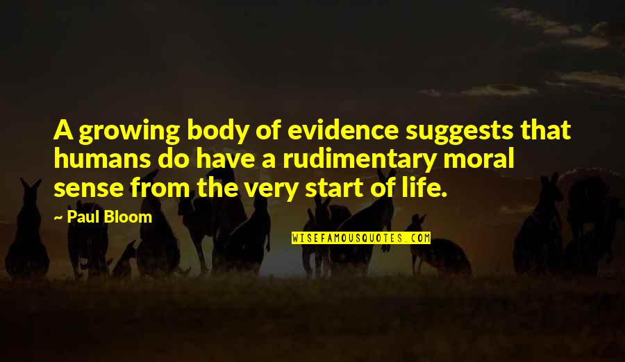 Croodling Quotes By Paul Bloom: A growing body of evidence suggests that humans Croodling Quotes By Paul Bloom: A growing body of evidence suggests that humans