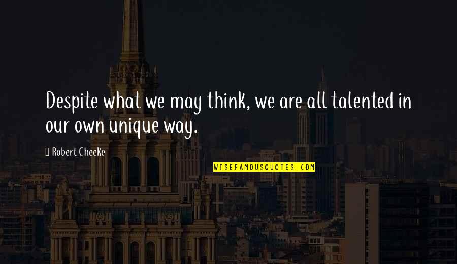 Crook And Ladder Quotes By Robert Cheeke: Despite what we may think, we are all