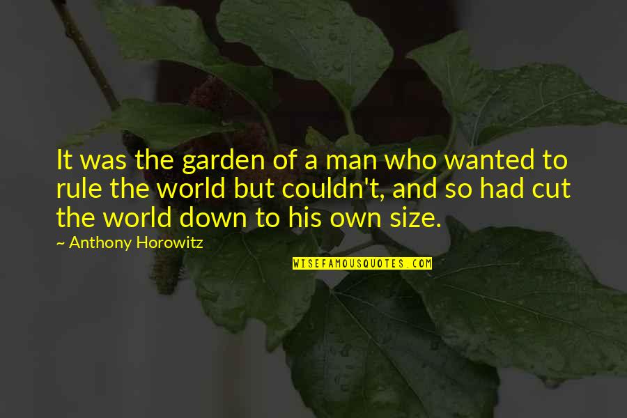 Crooned Pronunciation Quotes By Anthony Horowitz: It was the garden of a man who