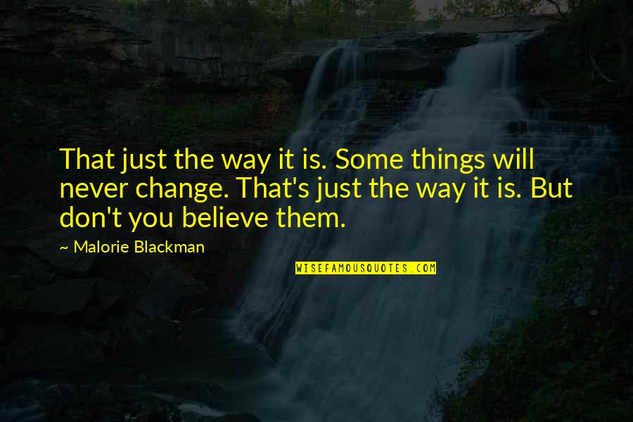 Crooning Synonym Quotes By Malorie Blackman: That just the way it is. Some things Crooning Synonym Quotes By Malorie Blackman: That just the way it is. Some things