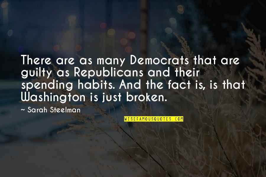Crore To Million Quotes By Sarah Steelman: There are as many Democrats that are guilty