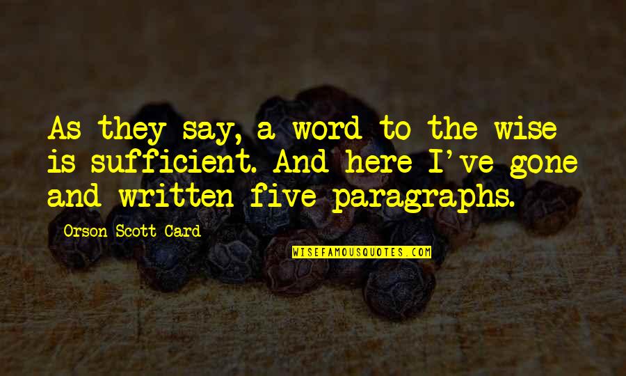 Crore To Usd Quotes By Orson Scott Card: As they say, a word to the wise Crore To Usd Quotes By Orson Scott Card: As they say, a word to the wise