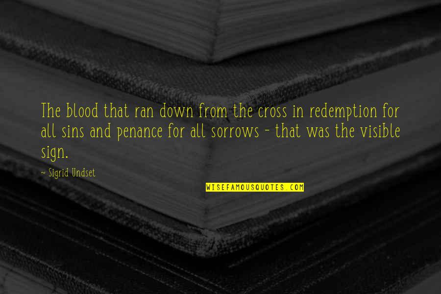 Cross And Quotes By Sigrid Undset: The blood that ran down from the cross