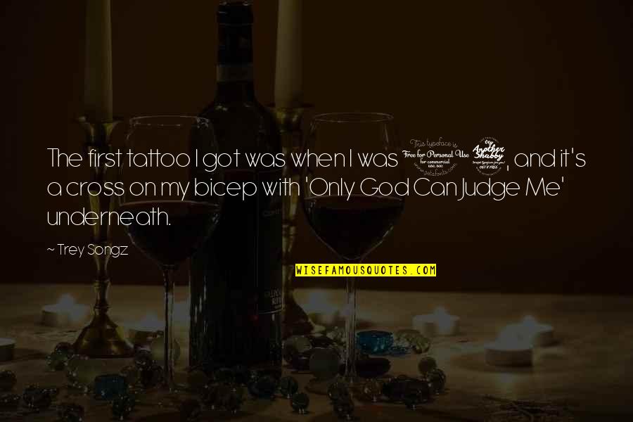 Cross And Quotes By Trey Songz: The first tattoo I got was when I