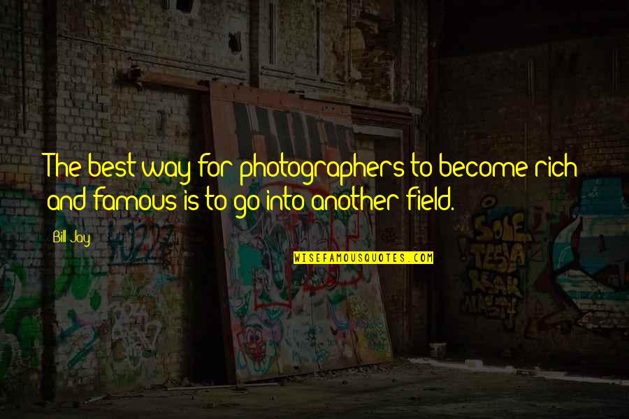 Cross Eyed Quotes By Bill Jay: The best way for photographers to become rich