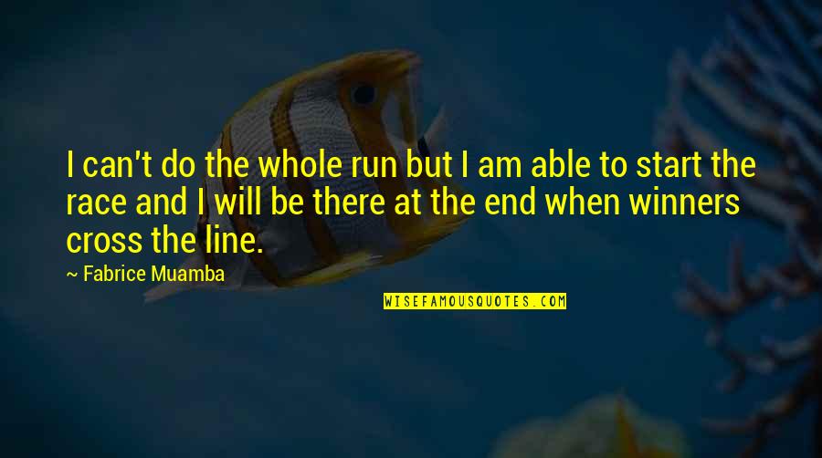 Cross Line Quotes By Fabrice Muamba: I can't do the whole run but I