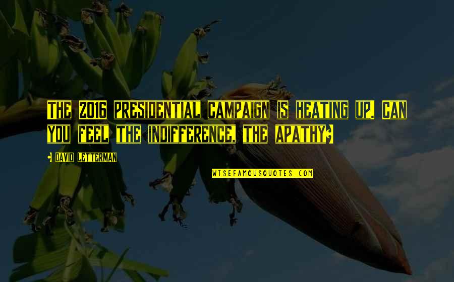 Crossette Braids Quotes By David Letterman: The 2016 presidential campaign is heating up. Can Crossette Braids Quotes By David Letterman: The 2016 presidential campaign is heating up. Can