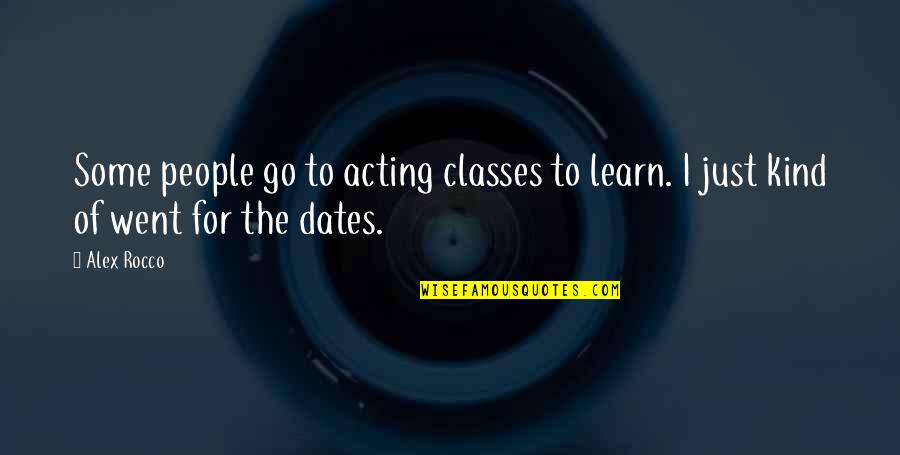 Crossfire Ph Quotes By Alex Rocco: Some people go to acting classes to learn.