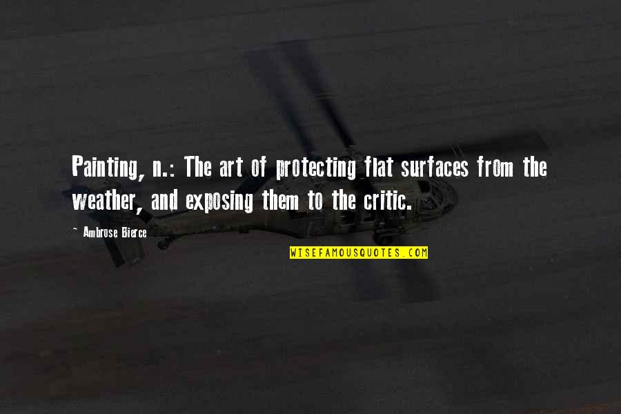 Crossfit Squat Quotes By Ambrose Bierce: Painting, n.: The art of protecting flat surfaces