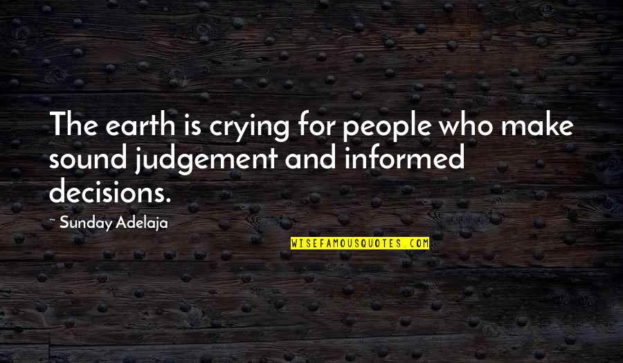 Crossing Personal Boundaries Quotes By Sunday Adelaja: The earth is crying for people who make