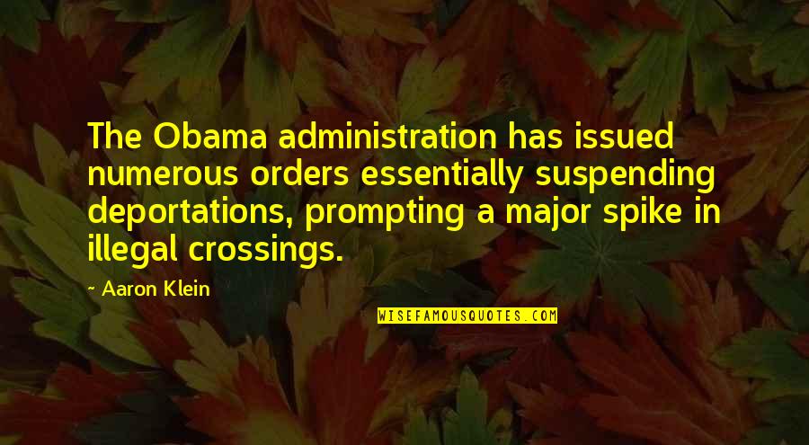 Crossings Quotes By Aaron Klein: The Obama administration has issued numerous orders essentially