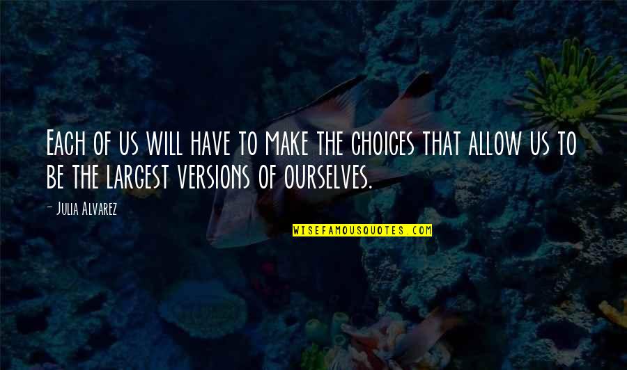 Crosson Architects Quotes By Julia Alvarez: Each of us will have to make the Crosson Architects Quotes By Julia Alvarez: Each of us will have to make the