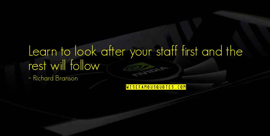 Crossroads Britney Spears Quotes By Richard Branson: Learn to look after your staff first and