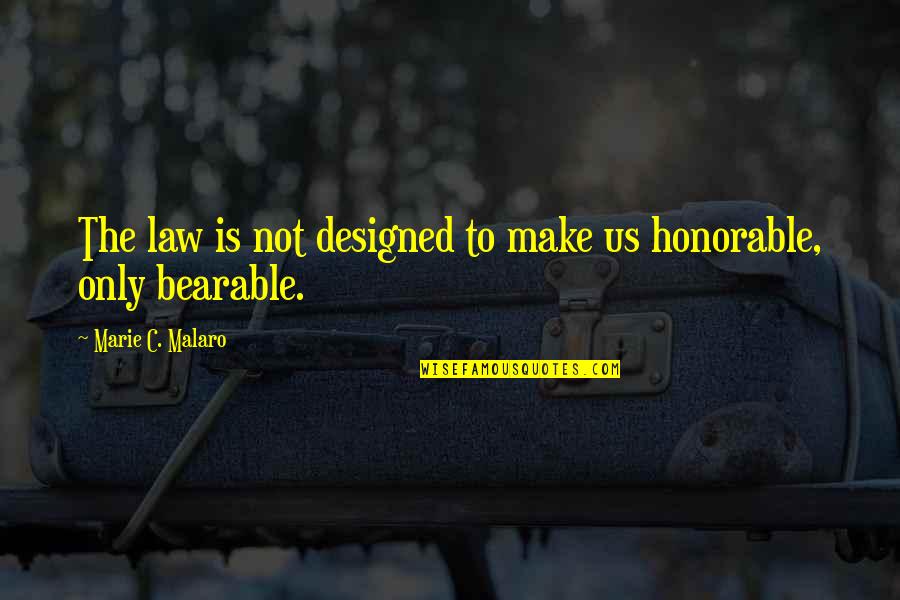 Crosswalks Artinya Quotes By Marie C. Malaro: The law is not designed to make us Crosswalks Artinya Quotes By Marie C. Malaro: The law is not designed to make us