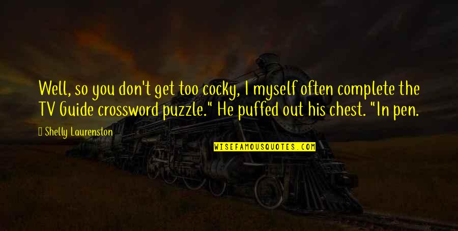 Crossword Puzzle With Quotes By Shelly Laurenston: Well, so you don't get too cocky, I