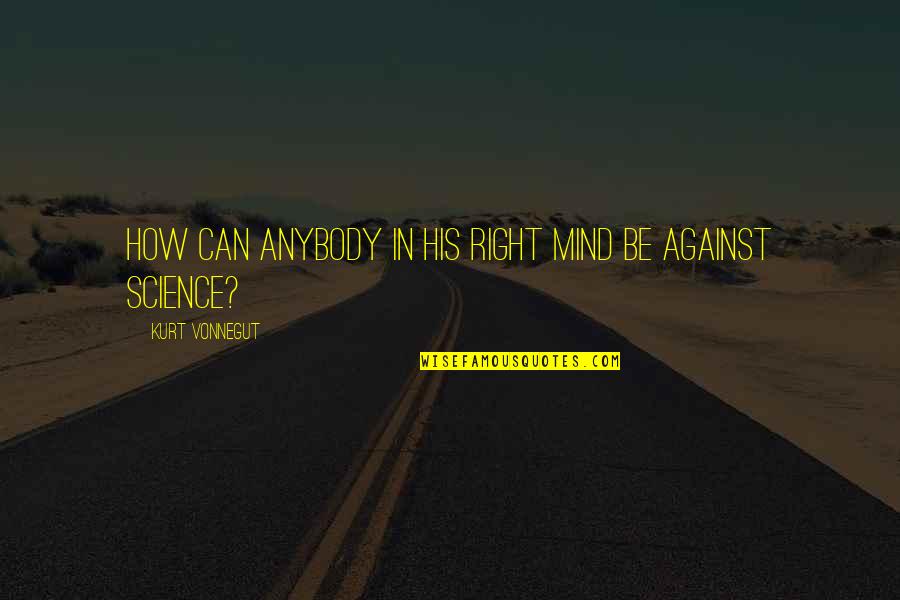 Crossword Solver Quotes By Kurt Vonnegut: How can anybody in his right mind be Crossword Solver Quotes By Kurt Vonnegut: How can anybody in his right mind be