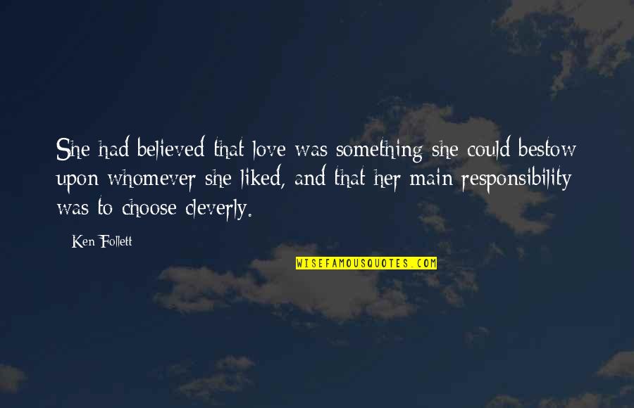 Crotale Instrument Quotes By Ken Follett: She had believed that love was something she