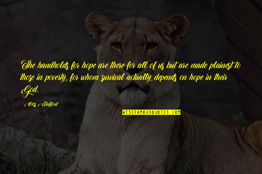 Crothers Security Quotes By Wess Stafford: The handholds for hope are there for all Crothers Security Quotes By Wess Stafford: The handholds for hope are there for all
