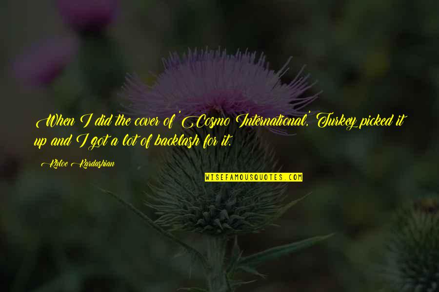 Crotons Care Quotes By Khloe Kardashian: When I did the cover of 'Cosmo International,'