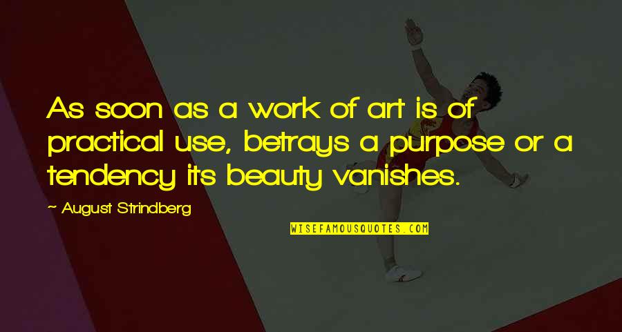 Croughnuts Quotes By August Strindberg: As soon as a work of art is Croughnuts Quotes By August Strindberg: As soon as a work of art is