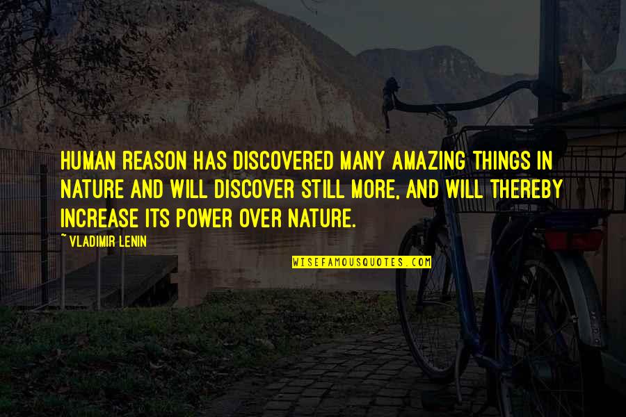 Croughnuts Quotes By Vladimir Lenin: Human reason has discovered many amazing things in Croughnuts Quotes By Vladimir Lenin: Human reason has discovered many amazing things in