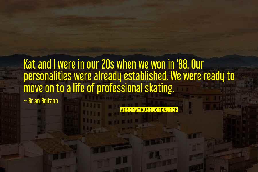 Crowbar Band Quotes By Brian Boitano: Kat and I were in our 20s when Crowbar Band Quotes By Brian Boitano: Kat and I were in our 20s when