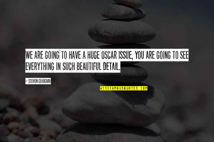 Crowbar Band Quotes By Steven Cojocaru: We are going to have a huge Oscar Crowbar Band Quotes By Steven Cojocaru: We are going to have a huge Oscar