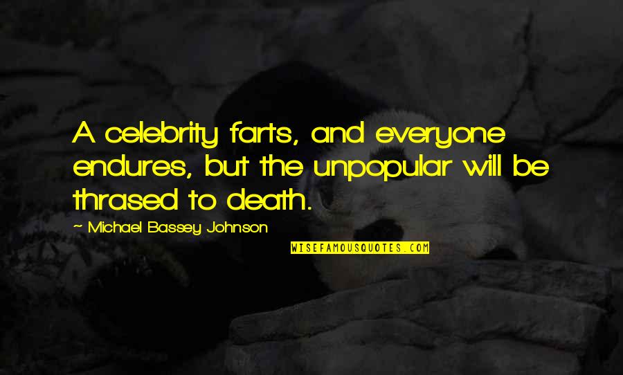 Crowd Quotes By Michael Bassey Johnson: A celebrity farts, and everyone endures, but the