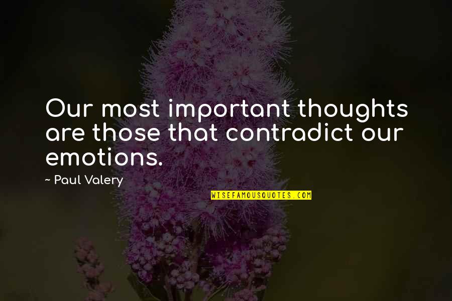 Crownover Middle Denton Quotes By Paul Valery: Our most important thoughts are those that contradict