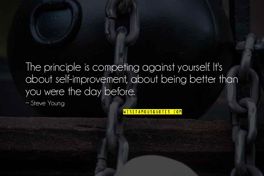 Crox Stock Quotes By Steve Young: The principle is competing against yourself. It's about