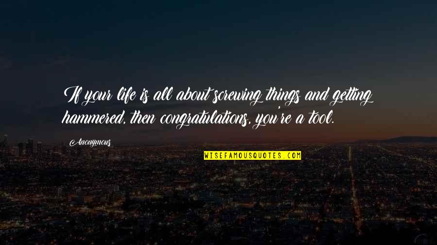 Croyance Limitante Quotes By Anonymous: If your life is all about screwing things Croyance Limitante Quotes By Anonymous: If your life is all about screwing things