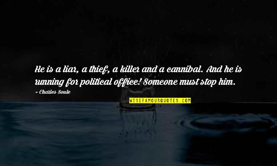 Crps Quote Quotes By Charles Soule: He is a liar, a thief, a killer Crps Quote Quotes By Charles Soule: He is a liar, a thief, a killer