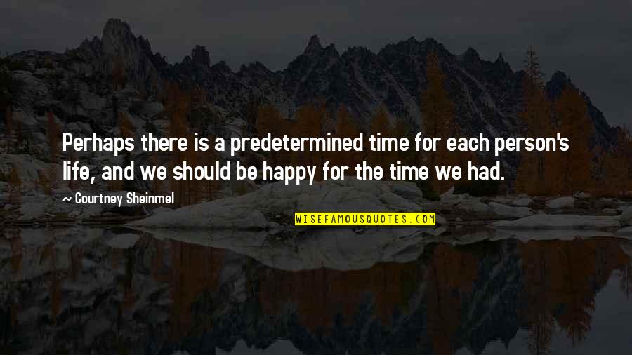 Crucible Revenge Theme Quotes By Courtney Sheinmel: Perhaps there is a predetermined time for each Crucible Revenge Theme Quotes By Courtney Sheinmel: Perhaps there is a predetermined time for each