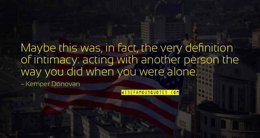 Crucifixo Com Quotes By Kemper Donovan: Maybe this was, in fact, the very definition Crucifixo Com Quotes By Kemper Donovan: Maybe this was, in fact, the very definition