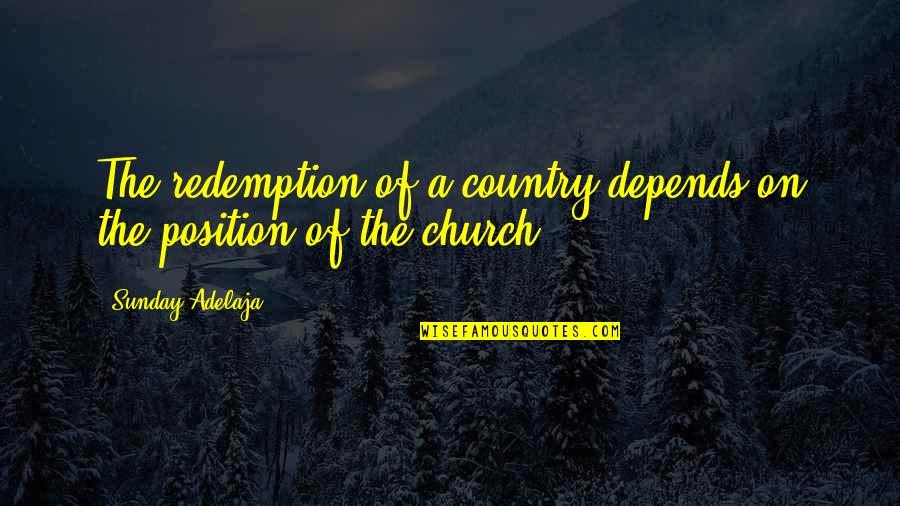 Crucifying Quotes By Sunday Adelaja: The redemption of a country depends on the