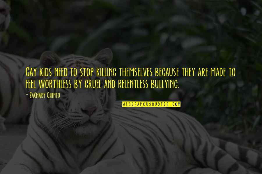 Cruel'n'crookit Quotes By Zachary Quinto: Gay kids need to stop killing themselves because Cruel'n'crookit Quotes By Zachary Quinto: Gay kids need to stop killing themselves because